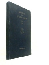 Manual Of Seamanship Volume I B.R. 67 (1) (Admiralty - 1957) (ID:47993)