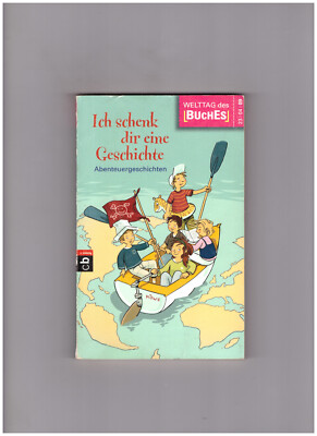 Ich schenk dir eine Geschichte | Abenteuergeschichten | Taschenbuch | cbj