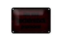 Blechschild Hinweis 18X12 Cm Hier Hochdeutsch Gesprochen Deko Schild
