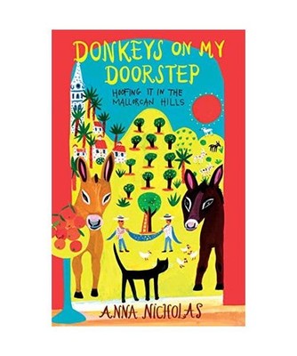 Donkeys On My Doorstep: Hoofing it in the Mallorcan Hills: Hoofing it in the Mal