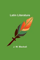 J. W. Mackail | Latin Literature | Taschenbuch | Englisch (2022)