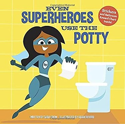 Even Superheroes Use the Potty Hardcover Sara Crow