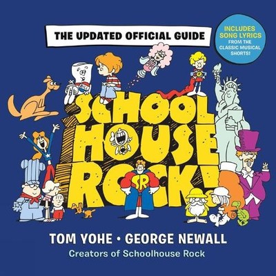 George Newall Tom Yohe Schoolhouse Rock! (Hardback)