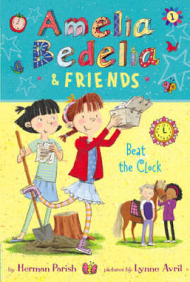 Amelia Bedelia & Friends #1: Amelia Bedelia & Friends Beat the Clock - GOOD
