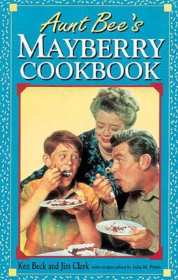 Aunt Bee's Mayberry Cookbook by Ken Beck Spiral Bound Paperback 244pgs.  GUC