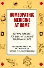 Homeopathic Medicine At Home: Natural Remedies for Everyday Ailments - VERY GOOD