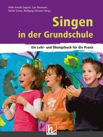 Singen In Der Grundschule | Ein Lehr- Und ÜBungsbuch FüR Die Praxis | Deutsch