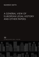 Munroe Smith | A General View Of European Legal History And Other Papers | Buch