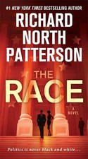 The Race: Can an Honest Man Become President? by Richard North Patterson...