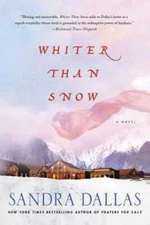 Whiter Than Snow: A Novel - Paperback By Dallas, Sandra - GOOD