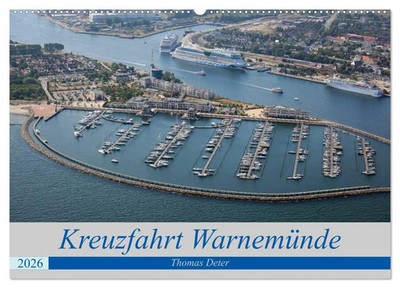 Thomas Deter | Kreuzfahrt Warnemünde (Wandkalender 2026 DIN A2 quer),...