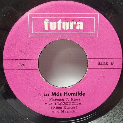 QUETCY ALMA (La LLoroncita) 45 7'' Vinyl - Tus Raices / La Mas Humilde (Futura)