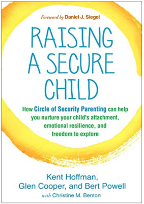 Raising a Secure Child: How Circle of Security Parentin - HardBack NEW Hoffman,