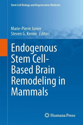 Marie-Pierre Junier (u. a.) | Endogenous Stem Cell-Based Brain Remodeling in...
