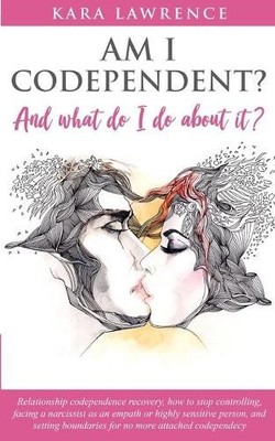 Kara Lawrence AM I CODEPENDENT? And What Do I Do About It? (Taschenbuch)
