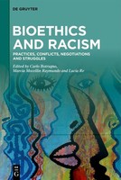 Bioethics And Racism Practices, Conflicts, Negotiations And Struggles Buch 2024