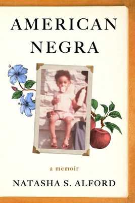 American Negra | Natasha S Alford | A Memoir | Buch | Englisch | 2024
