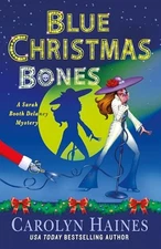 Blue Christmas Bones: A Sarah Booth Delaney Mystery (A Sarah Booth Delaney M...