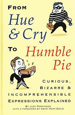 From Hue and Cry to Humble Pie by Parkinson, Judy 1854798413 FREE Shipping