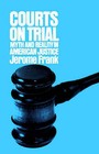 Courts on Trial by Jerome Frank (Paperback, 1973)