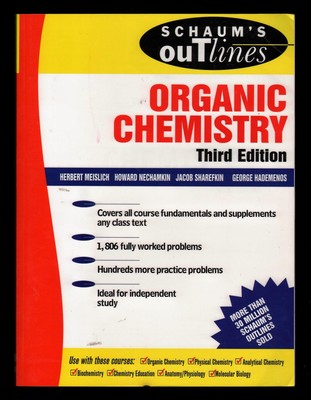 Schaums Outline Schaums Outline Of Organic Chemistry By Jacob Sharefkin Herbert Meislich Howard Nechamkin And George J Hademenos 1999 - 