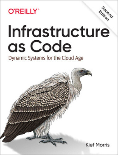 Thumbnail - Infrastructure As Code: Dynamic Systems For The Cloud Age By Morris,