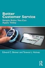 Image of Better Customer Service: Simple Rules You Can Apply Today by Edward C. Brewer