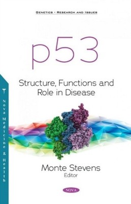 p53: Structure, Functions and Role in Disease by Monte Stevens PAPERBACK