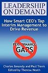 Leadership on Demand: How Smart Ceo's Tap Interim Management to Drive Revenue