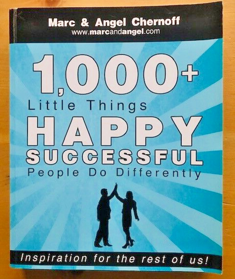 1,000+ LITTLE THINGS HAPPY SUCCESSFUL PEOPLE DO DIFFERENTLY - P/B
