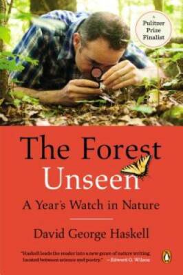 The Forest Unseen: A Year's Watch in Nature - Paperback - GOOD