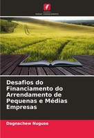 Dagnachew Nuguse | Desafios Do Financiamento Do Arrendamento De Pequenas E...
