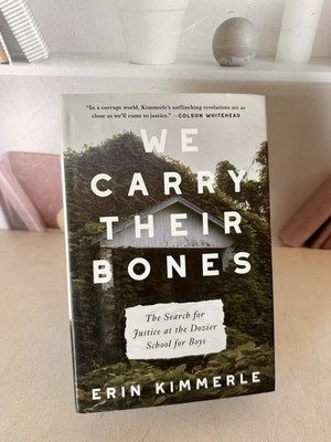 We Carry Their Bones: The Search for..., Kimmerle, Erin