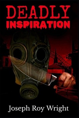 Deadly Inspiration by Joseph Roy Wright Paperback Book