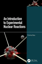 An Introduction to Experimental Nuclear Reactions by Chinmay Basu (English) Pape