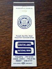 Vintage Matchbook: Southland National Bank, Yucaipa-Loma Linda-Hemet, CA