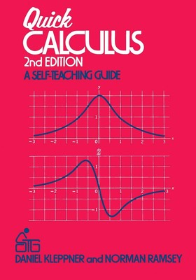 Quick Calculus: A Self-Teaching Guide, 2nd Edition