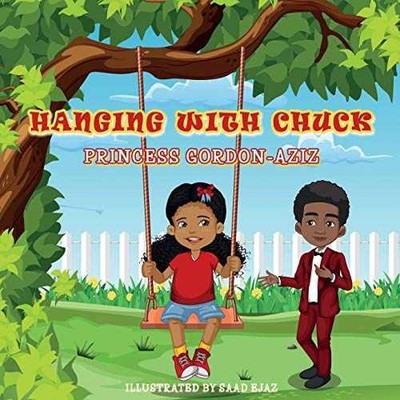 Hanging With Chuck - Paperback, by Gordon-Aziz Princess E - Very Good