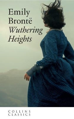 Wuthering Heights (Collins Classics), Emily Bronte