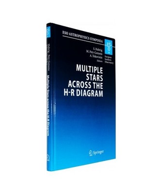 Multiple Stars across the H-R Diagram: Proceedings of the ESO Workshop held in G