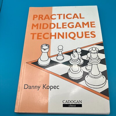 Practical Middlegame Techniques By Daniel Kopec Cadogan Chess Paperback