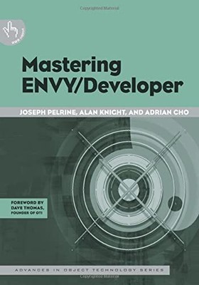 MASTERING ENVY/DEVELOPER (SIGS: ADVANCES IN OBJECT By Joseph Pelrine & NEW