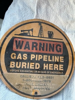 Oilfield Gas Pipeline Buried Here Round Aluminum Warning Sign- Vintage