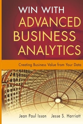 Win with Advanced Business Analytics: Creating Business Value from Your Data by