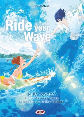 Ride your wave. Ediz. italienisch - Toyoda Mika, Yuasa Masaaki, Yoshida Reiko
