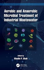 Aerobic And Anaerobic Microbial Treatment Of Industrial Wast...