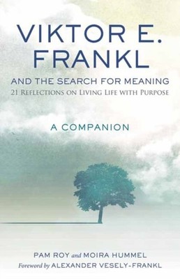Viktor E. Frankl and the Search for Meaning by Pam Roy 9780807018712