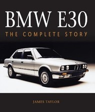Image of BMW E30 – The Complete Story Taylor Hardback The Crowood Press 9781785008726