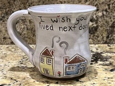 Mudworks Pottery Coffee Tea Mug Cup “I Wish You Lived Next Door”