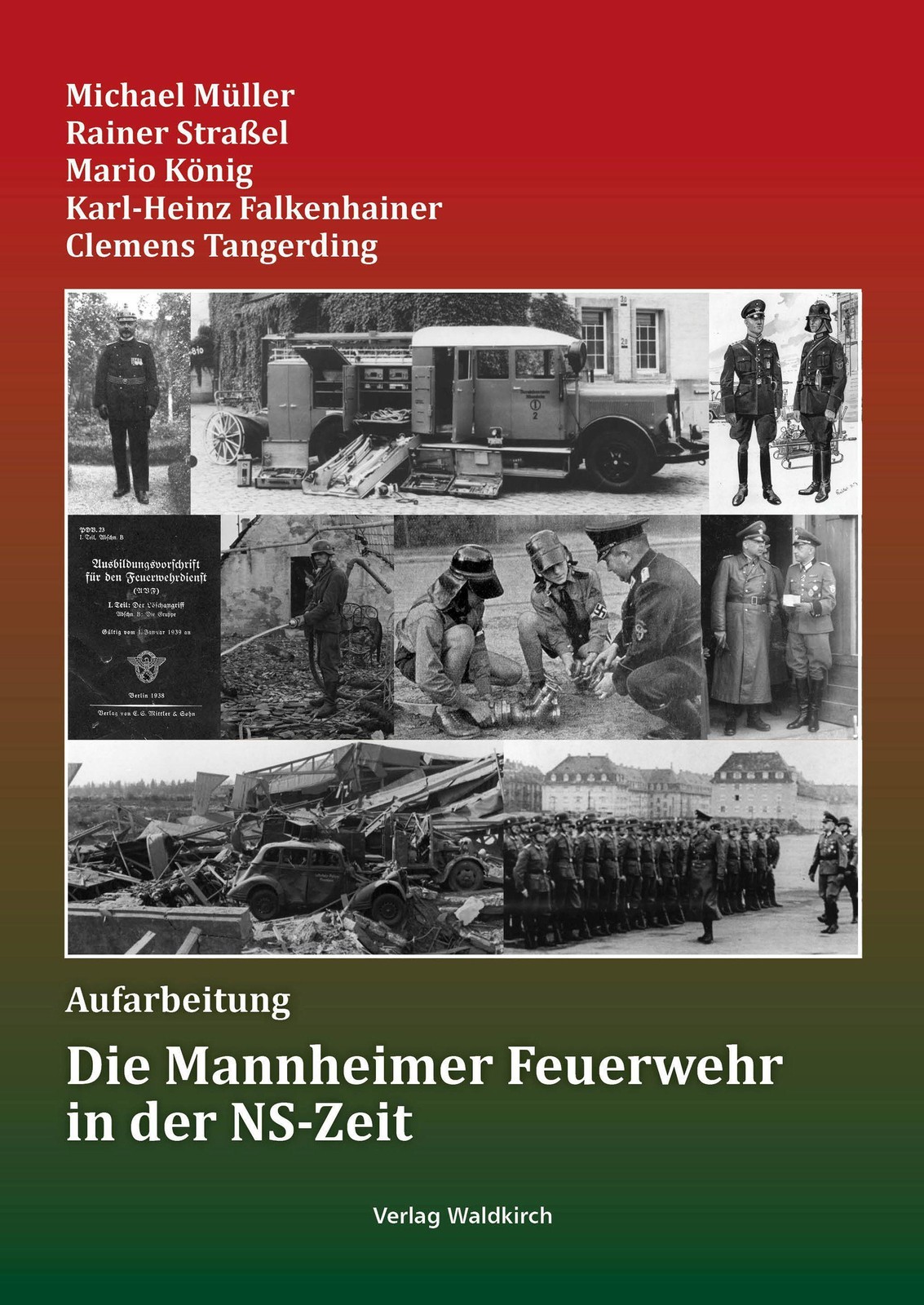 Die Mannheimer Feuerwehr in der NS-Zeit Michael Müller